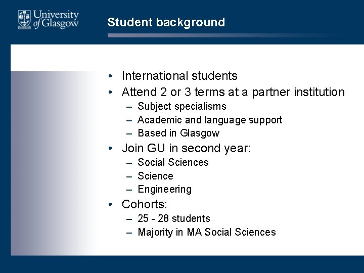Student background • International students • Attend 2 or 3 terms at a partner