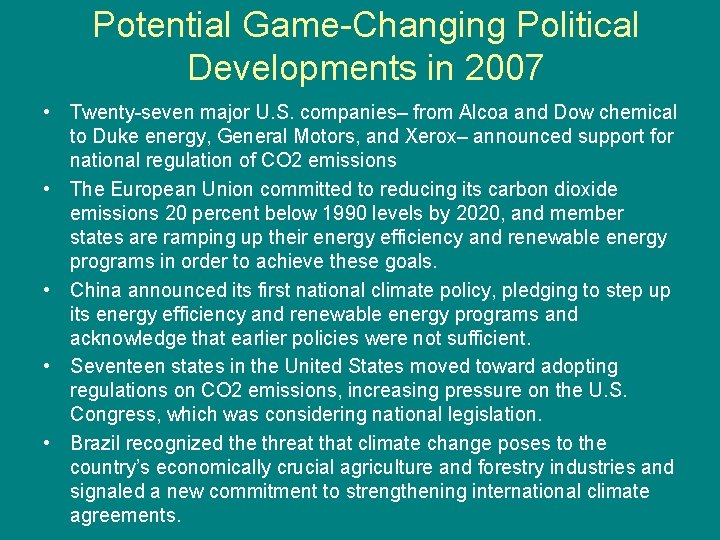 Potential Game-Changing Political Developments in 2007 • Twenty-seven major U. S. companies– from Alcoa