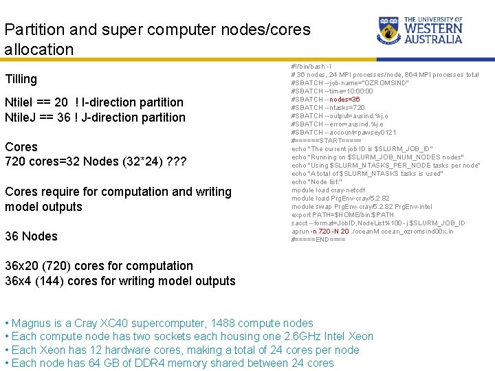Partition and super computer nodes/cores allocation Tilling Ntile. I == 20 ! I-direction partition