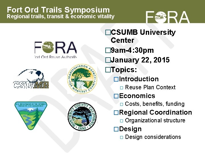 Fort Ord Trails Symposium Regional trails, transit & economic vitality �CSUMB University Center �