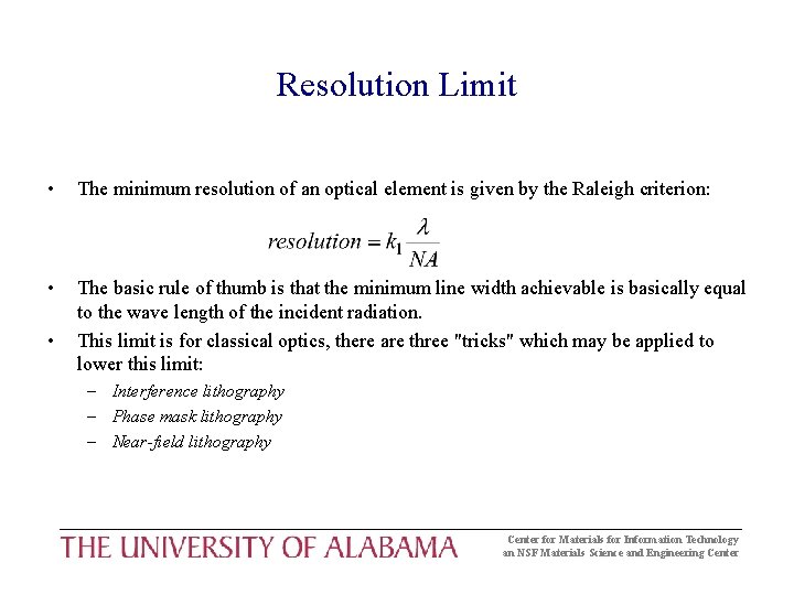 Resolution Limit • The minimum resolution of an optical element is given by the Resolution Limit • The minimum resolution of an optical element is given by the