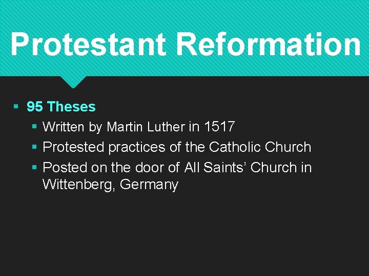 Protestant Reformation § 95 Theses § Written by Martin Luther in 1517 § Protested