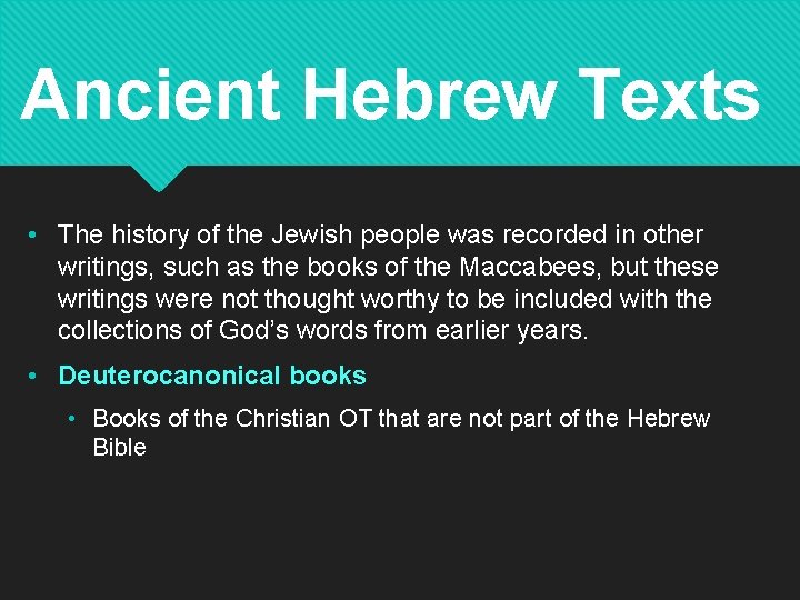 Ancient Hebrew Texts • The history of the Jewish people was recorded in other