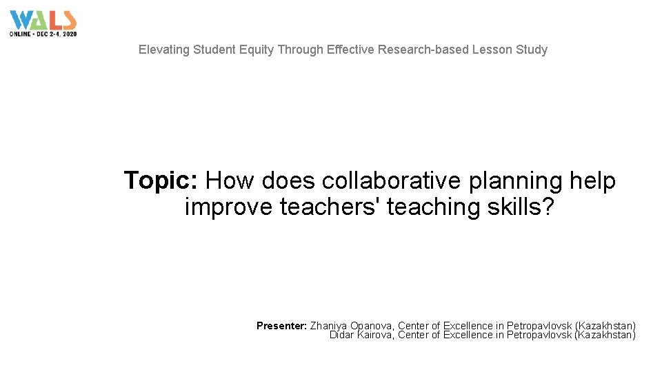 Elevating Student Equity Through Effective Research-based Lesson Study Topic: How does collaborative planning help