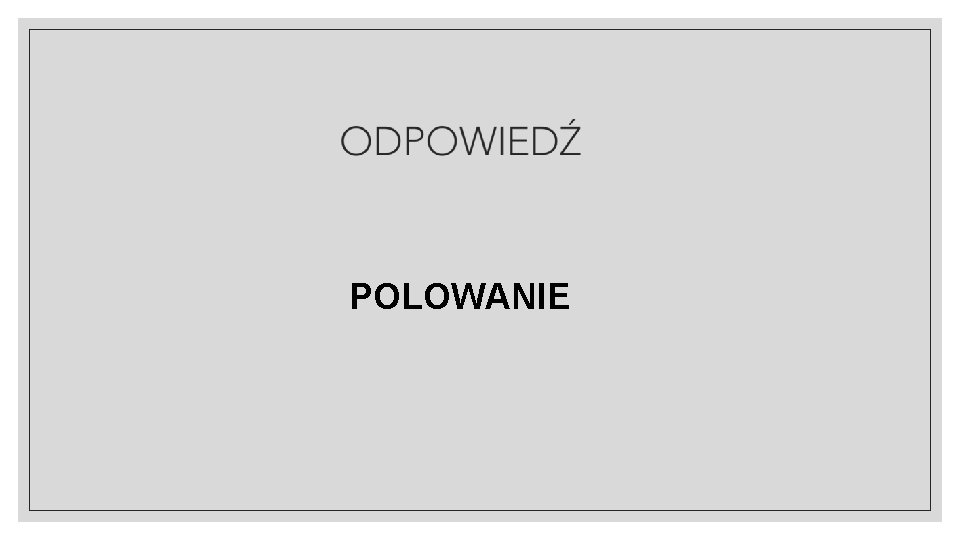POLOWANIE 