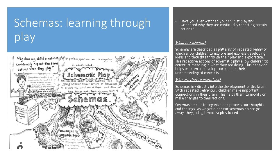 Schemas: learning through play • Have you ever watched your child at play and