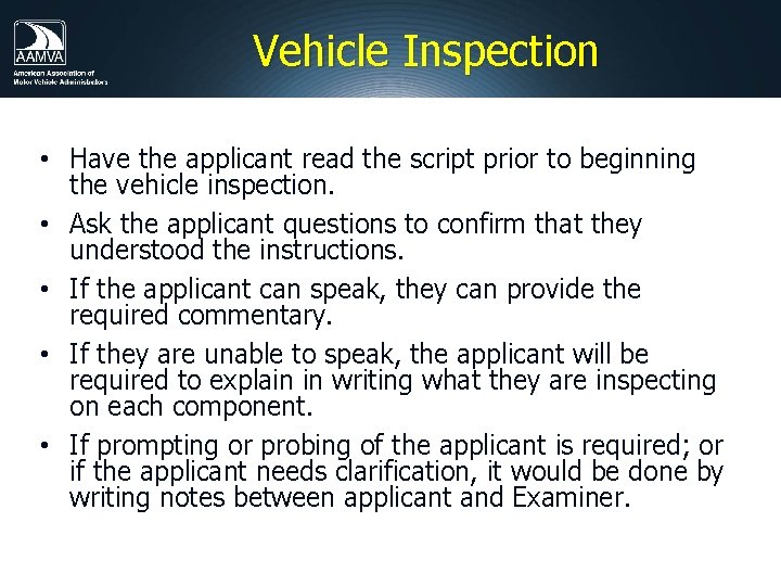 Vehicle Inspection • Have the applicant read the script prior to beginning the vehicle