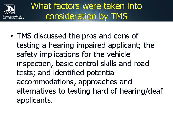 What factors were taken into consideration by TMS • TMS discussed the pros and