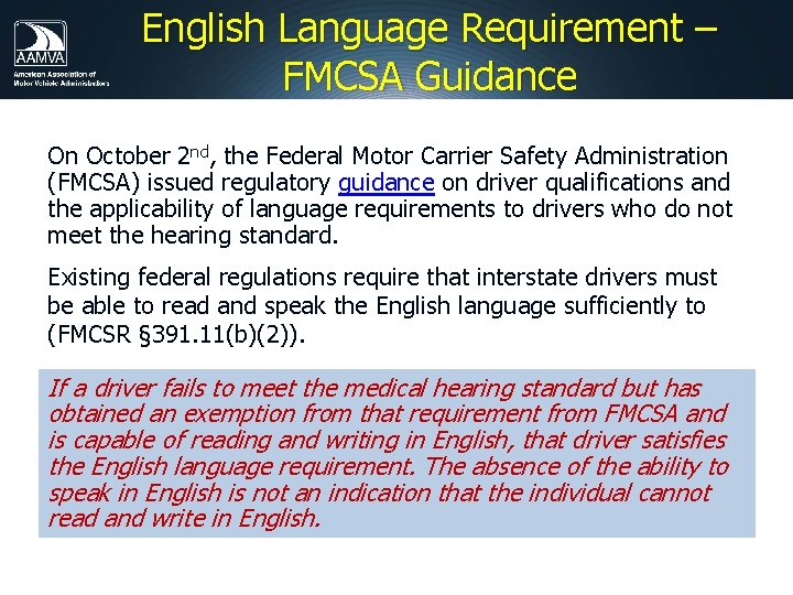English Language Requirement – FMCSA Guidance On October 2 nd, the Federal Motor Carrier