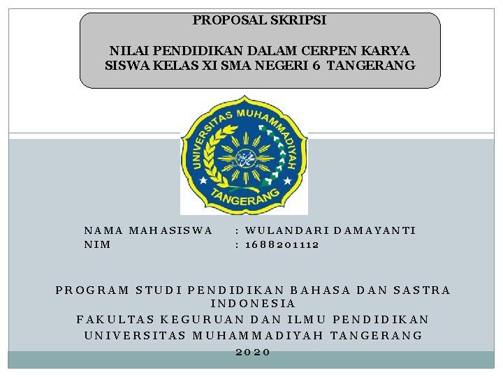 PROPOSAL SKRIPSI NILAI PENDIDIKAN DALAM CERPEN KARYA SISWA KELAS XI SMA NEGERI 6 TANGERANG