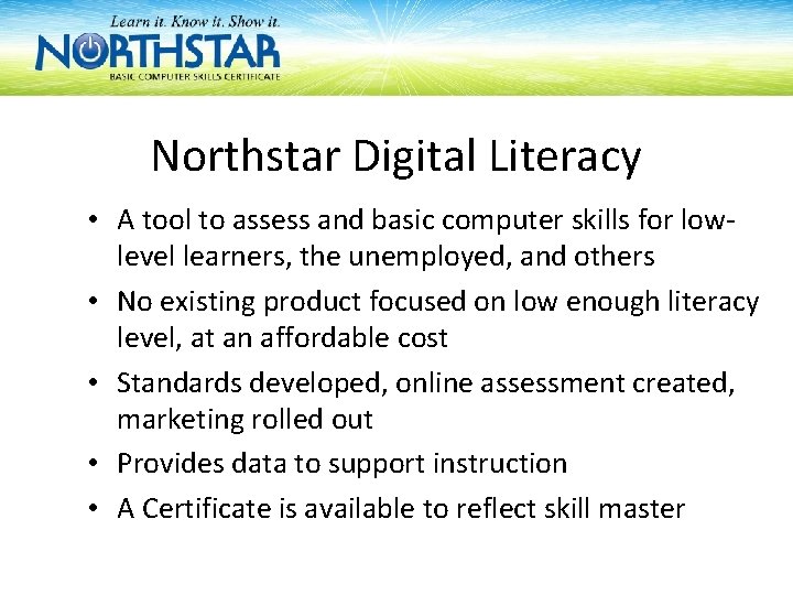 Northstar Digital Literacy • A tool to assess and basic computer skills for lowlevel