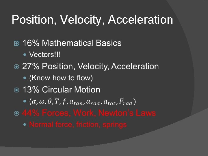 Position, Velocity, Acceleration � 