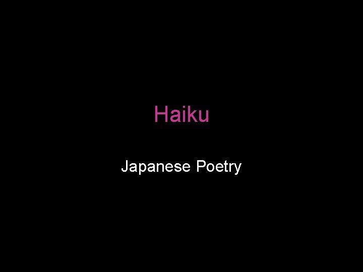 Haiku Japanese Poetry 