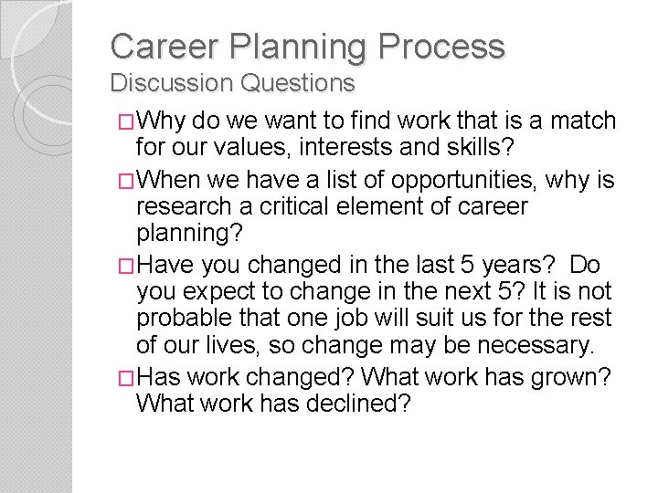 Career Planning Process Discussion Questions �Why do we want to find work that is