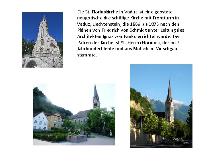 Die St. Florinskirche in Vaduz ist eine geostete neugotische dreischiffige Kirche mit Frontturm in