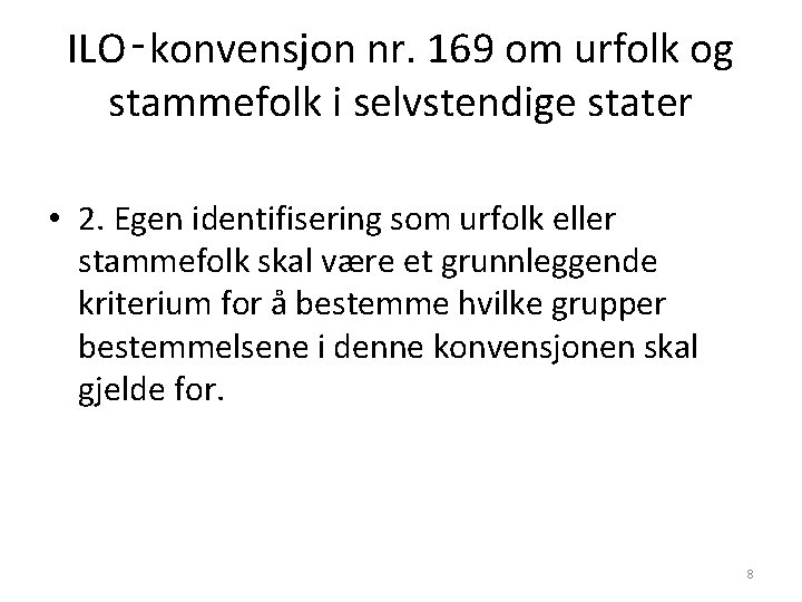ILO‑konvensjon nr. 169 om urfolk og stammefolk i selvstendige stater • 2. Egen identifisering