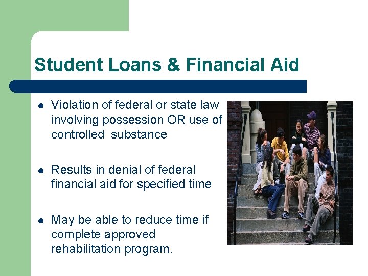 Student Loans & Financial Aid l Violation of federal or state law involving possession