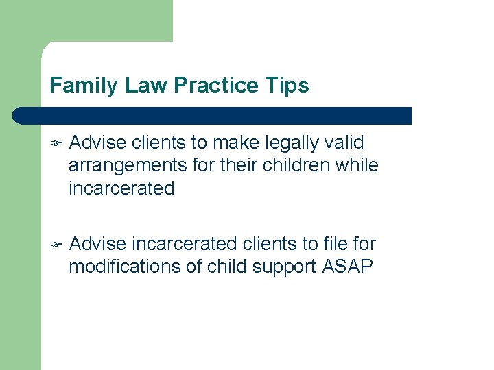 Family Law Practice Tips Advise clients to make legally valid arrangements for their children