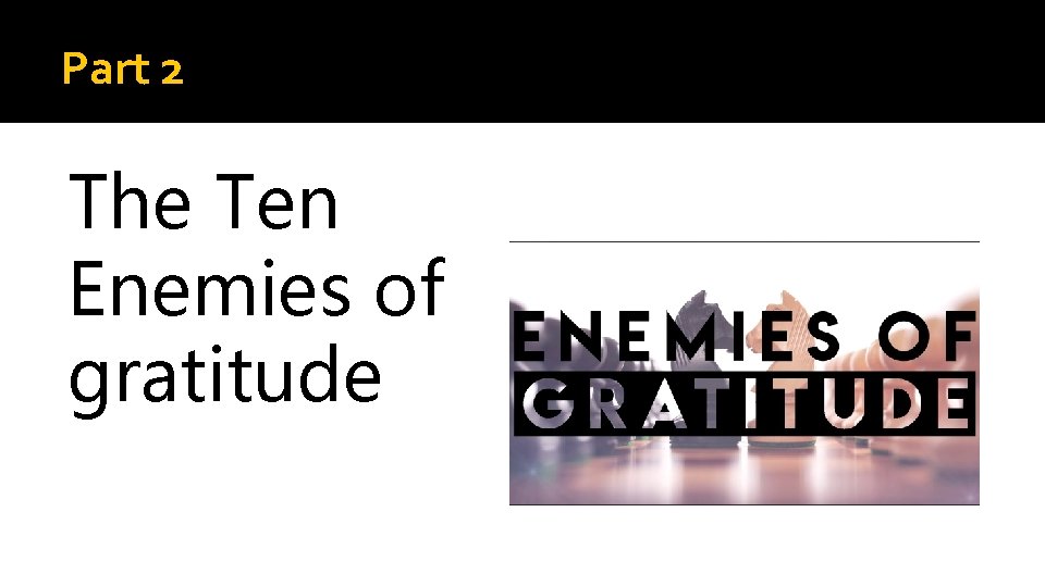 Part 2 The Ten Enemies of gratitude 