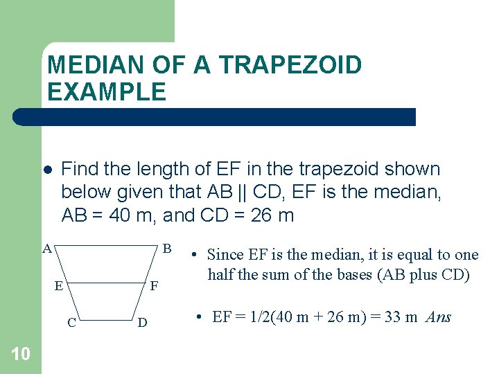 MEDIAN OF A TRAPEZOID EXAMPLE l Find the length of EF in the trapezoid