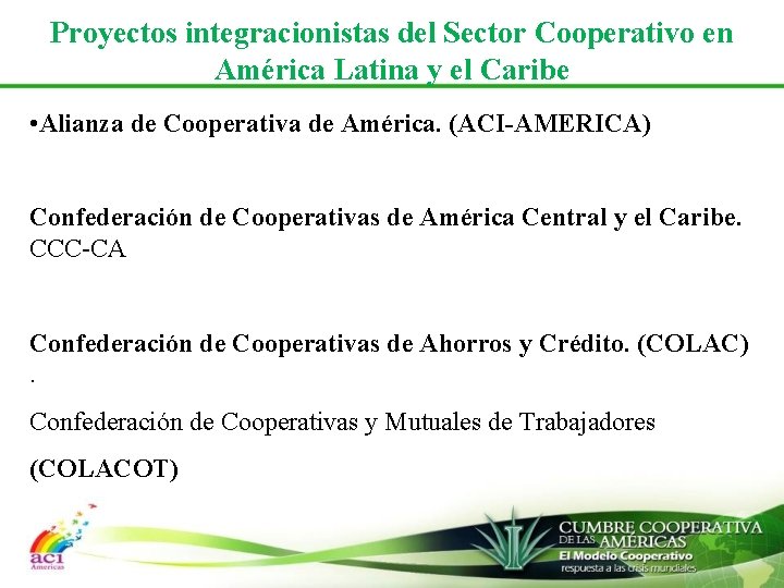 Proyectos integracionistas del Sector Cooperativo en América Latina y el Caribe • Alianza de