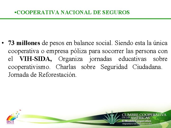  • COOPERATIVA NACIONAL DE SEGUROS • 73 millones de pesos en balance social.