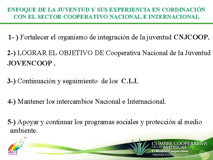 ENFOQUE DE LA JUVENTUD Y SUS EXPERIENCIA EN CORDINACIÒN CON EL SECTOR COOPERATIVO NACIONAL