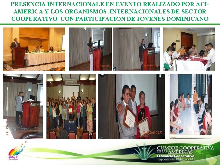 PRESENCIA INTERNACIONALE EN EVENTO REALIZADO POR ACIAMERICA Y LOS ORGANISMOS INTERNACIONALES DE SECTOR COOPERATIVO