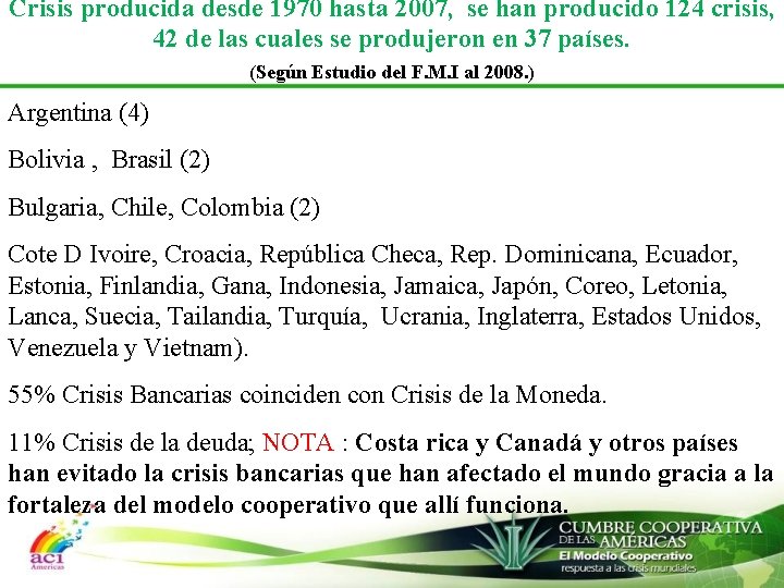 Crisis producida desde 1970 hasta 2007, se han producido 124 crisis, 42 de las