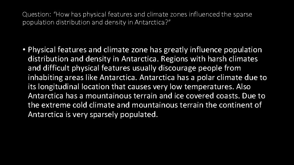 Question: “How has physical features and climate zones influenced the sparse population distribution and Question: “How has physical features and climate zones influenced the sparse population distribution and