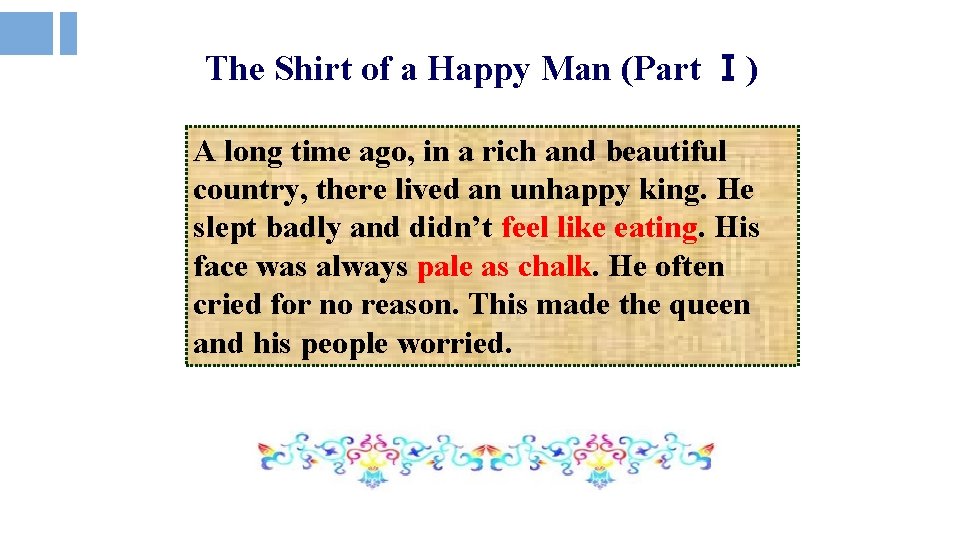 The Shirt of a Happy Man (Part Ⅰ) A long time ago, in a