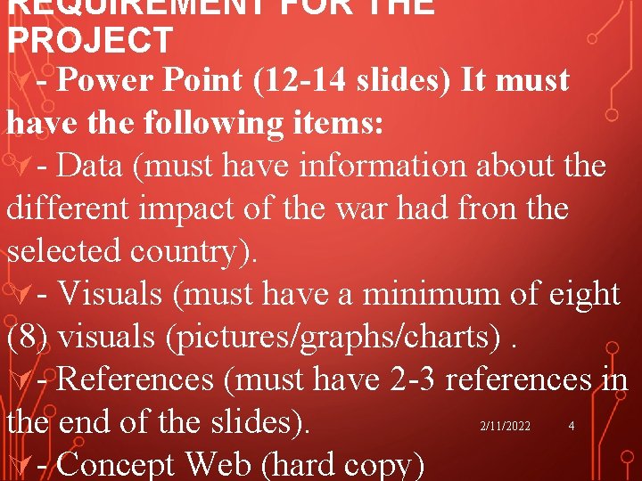 REQUIREMENT FOR THE PROJECT Ú- Power Point (12 -14 slides) It must have the