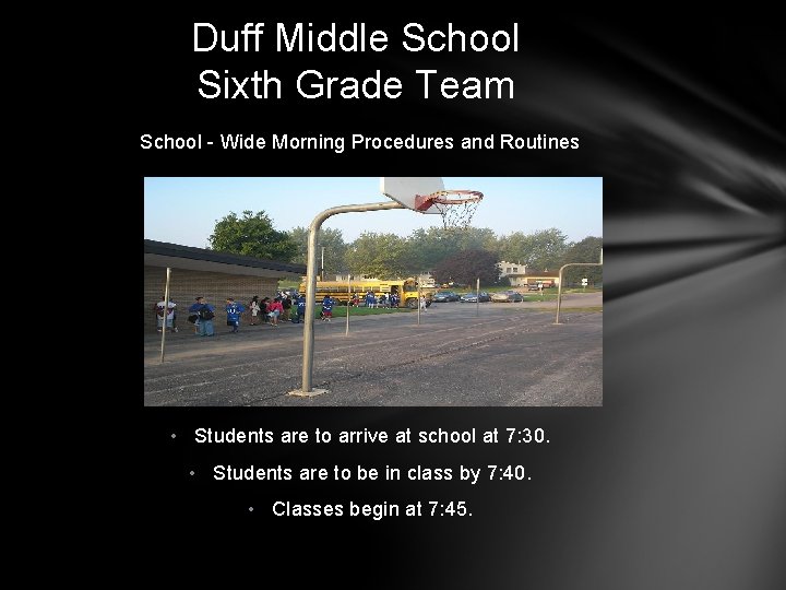 Duff Middle School Sixth Grade Team School - Wide Morning Procedures and Routines •