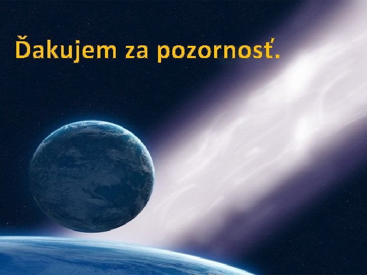 Ďakujem za pozornosť. 