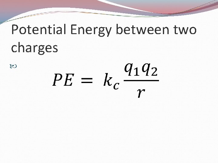 Potential Energy between two charges 