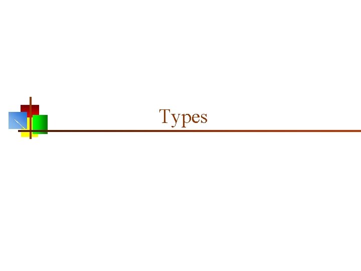 Types 