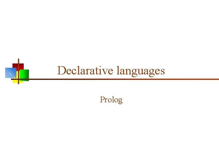 Declarative languages Prolog 