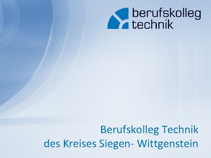 Berufskolleg Technik des Kreises Siegen Wittgenstein 