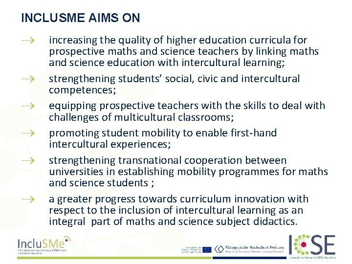 INCLUSME AIMS ON increasing the quality of higher education curricula for prospective maths and