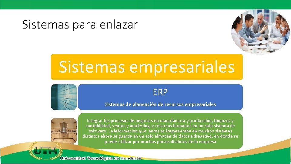 Sistemas para enlazar Sistemas empresariales ERP Sistemas de planeación de recursos empresariales Integrar los