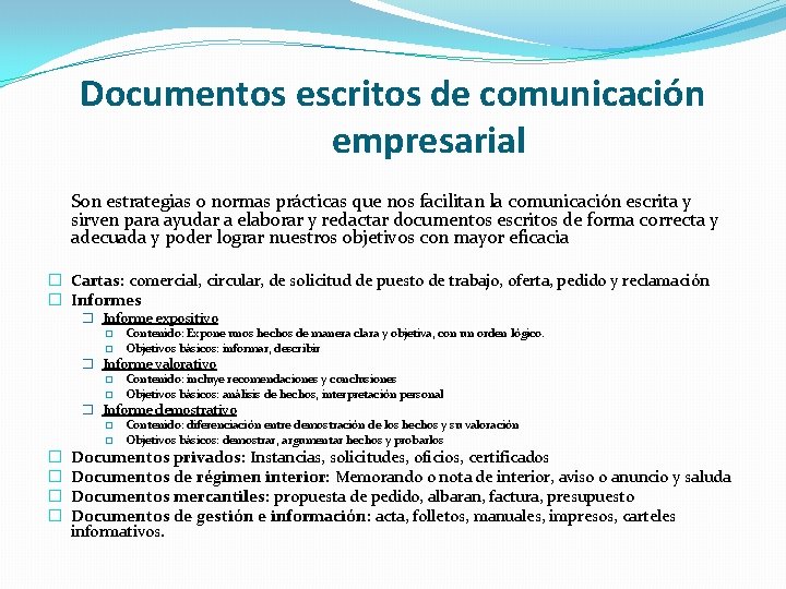 Documentos escritos de comunicación empresarial Son estrategias o normas prácticas que nos facilitan la