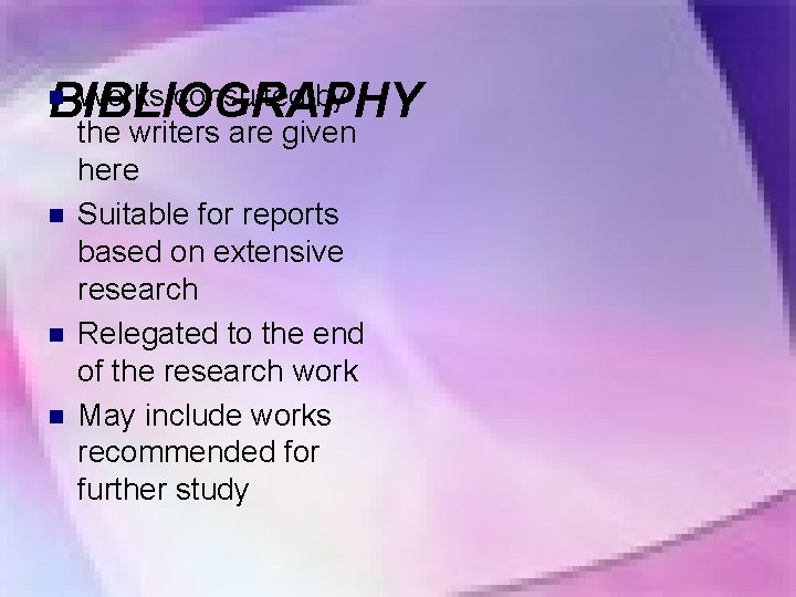 Works consulted by BIBLIOGRAPHY n n the writers are given here Suitable for reports