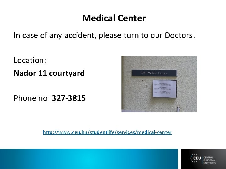Medical Center In case of any accident, please turn to our Doctors! Location: Nador