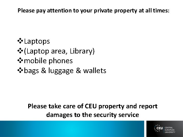 Please pay attention to your private property at all times: v. Laptops v(Laptop area,