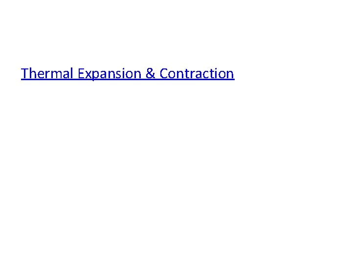 Thermal Expansion & Contraction 