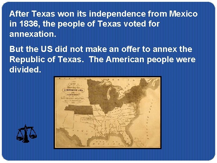 After Texas won its independence from Mexico in 1836, the people of Texas voted