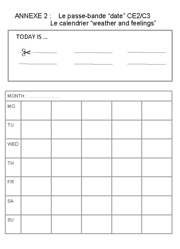 ANNEXE 2 : Le passe-bande “date” CE 2/C 3 Le calendrier “weather and feelings”