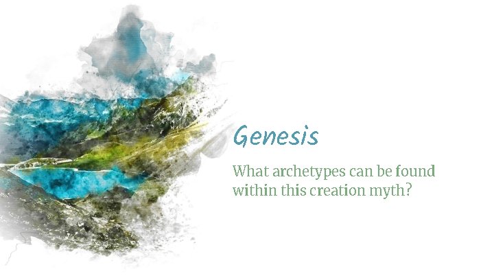 Genesis What archetypes can be found within this creation myth? 