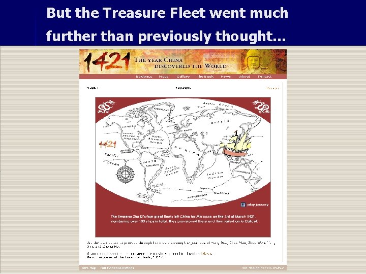 But the Treasure Fleet went much further than previously thought… 