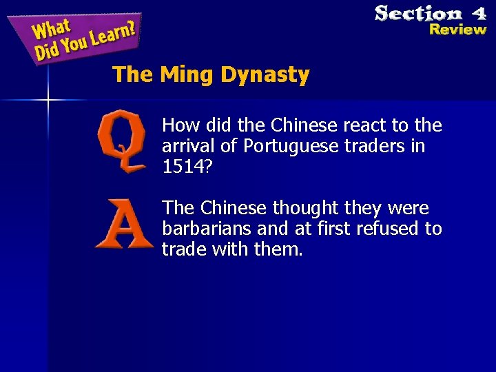 The Ming Dynasty How did the Chinese react to the arrival of Portuguese traders